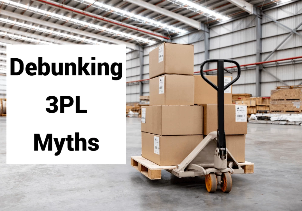 Debunking 5 Myths About 3PLs